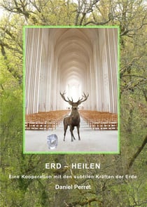 Erd-heilen - eine kooperation mit den subtilen kräften der erde