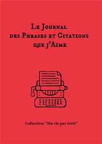 Le journal des phrases et citations que j'aime