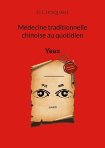 Médecine traditionnelle chinoise au quotidien : Yeux
