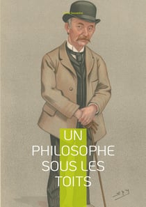 Un philosophe sous les toits : Une réflexion poétique et philosophique sur la vie simple et la quête du bonheur