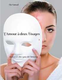 L'Amour à deux Visages : Au travers des yeux de Clémence