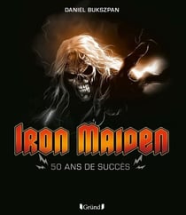 Iron Maiden : 50 ans de succès