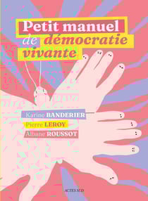 Petit manuel de démocratie vivante