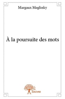À la poursuite des mots