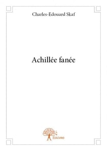 Achille fanée
