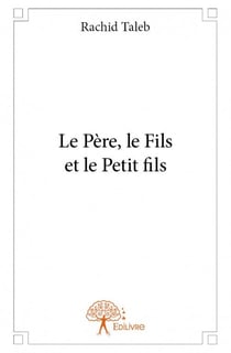 Le père, le fils et le petit fils