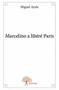Marcelino a libéré Paris