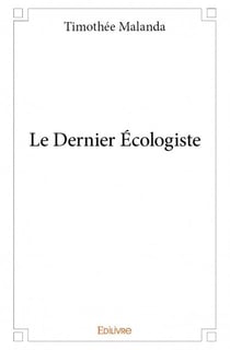Le dernier écologiste