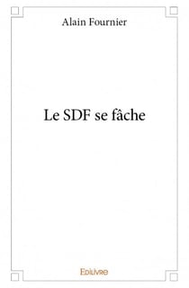 Le sdf se fâche