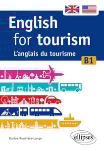 English for tourism. L'anglais du tourisme (B1)