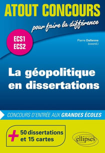 La géopolitique en dissertations - ECS1 - ECS2 (édition 2018)