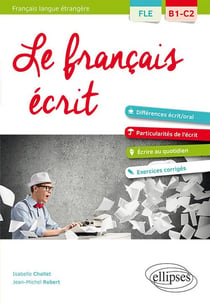 Français langue étrangère - le français écrit - B1-C2