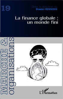 Revue Marché et organisations : la finance globale : un monde fini