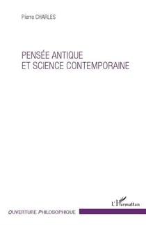Pensée antique et science contemporaine