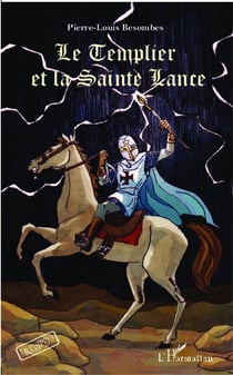 Le templier et la sainte lance