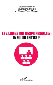 Le "lobbying responsable" : info ou intox ?