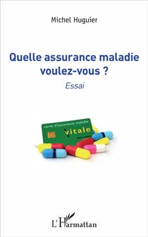 Quelle assurance maladie voulez-vous ?
