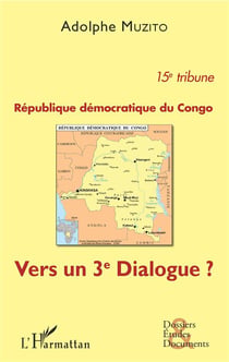 République démocratique du Congo du congo - vers un 3e dialogue ?