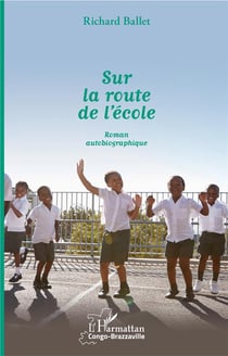 Sur la route de l'école - roman autobiographique