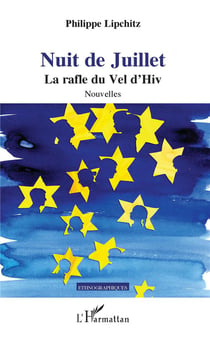 Nuit de juillet - la rafle du Vel d'Hiv
