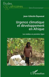 Urgence climatique et développement en Afrique - les médias en première ligne