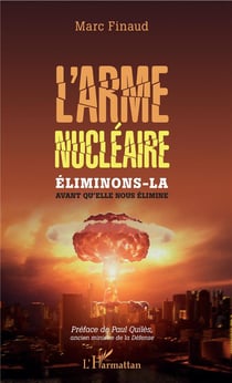 L'arme nucléaire - éliminons-la avant qu'elle nous élimine