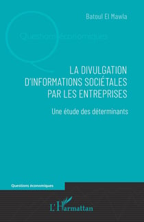 La divulgation d'information sociétales par les entreprises : une étude des déterminants