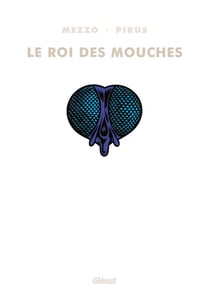 Le roi des mouches : Intégrale Tomes 1 à 3