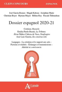 Dossier espagnol 2020-21 : Cortazar, Rayuela - Emilia Pardo Bazan, la tribuna - Alvar Núñez Cabeza de Vaca, Naufragios - José Luis Guerin, En construcción