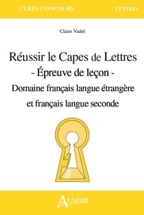 Réussir le CAPES de lettres : option FLE
