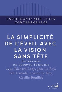La simplicité de l'éveil avec la Vision Sans Tête