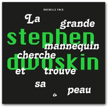 Stephen dwoskin, la grande mannequin cherche et trouve sa peau