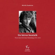 Un héros beatnik : vie et mort de gary hemming (1934-1969)