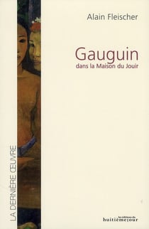 Gauguin dans la maison du jouir