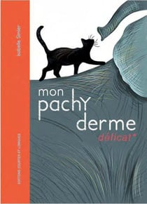 Mon pachyderme délicat