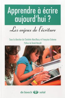 Apprendre à écrire aujourd'hui - les enjeux de l'écriture : constat et remédiation