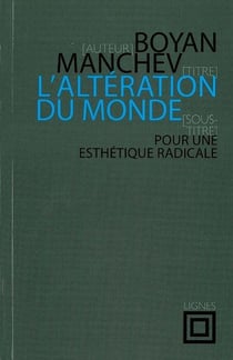 L' Altération du monde : Pour une esthétique radicale