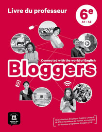 Bloggers : anglais - 6e - livre du professeur