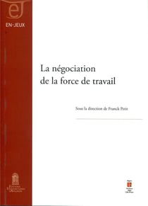 La Négociation de la force de travail