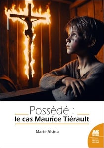 Possédé : Le cas Maurice Thériault