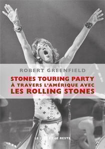 Stones touring party - à travers l' Amérique avec les Rolling Stones