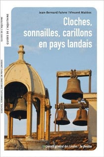 CLOCHES SONNAILLES CARILLONS EN PAYS LANDAIS