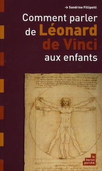 Comment parler de léonard de vinci aux enfants ?