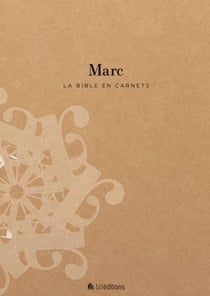 La bible en carnets : Marc