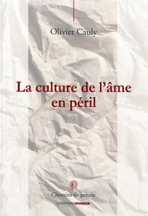 La culture de l'âme en péril