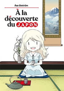 À la découverte du Japon ! Asa, une suédoise au pays du soleil levant