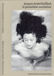 Jacques André Boiffard - l'esprit masqué du surréalisme