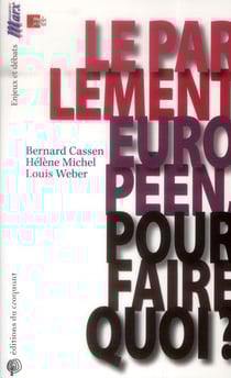 Le parlement européen, pour faire quoi ?