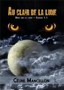 Au clair de la lune, mon ami le loup - saison 1.1