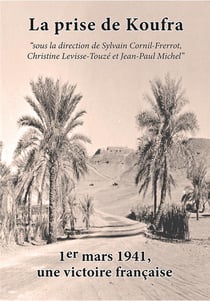 La prise de koufra - le serment de koufra